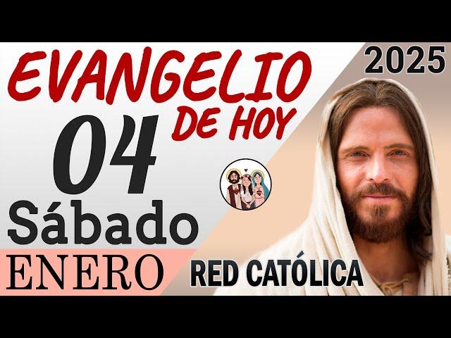 Evangelio de Hoy Sabado 04 de Enero de 2025 | REFLEXIÓN | Red Catolica