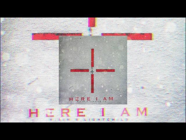 Lightchild x RSIN - Here I Am [Audio Video]