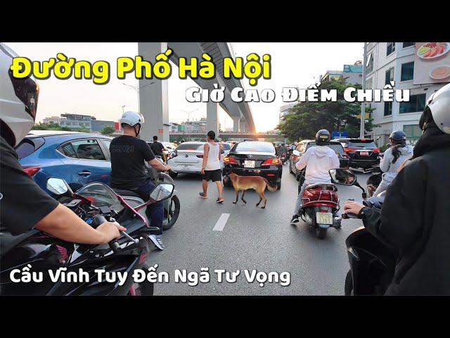 Tấp Nập Đường Phố Hà Nội Giờ Cao Điểm Chiều | Cầu Vĩnh Tuy Đến NGã Tư Vọng | Tuấn Nguyễn Csqt