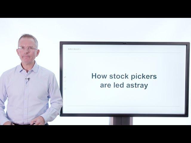 Killik Explains: How stock pickers can be led astray