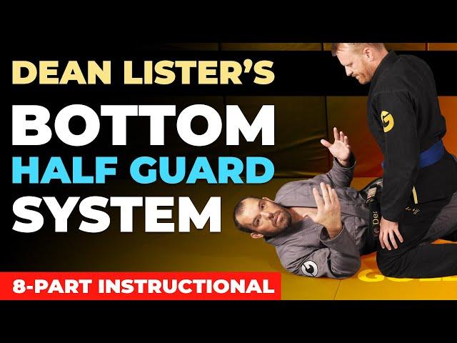 Dean Lister's Bottom Half Guard System (Full BJJ Instructional)