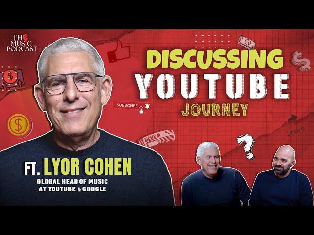 Music Insights & Artist Tips | Lyor Cohen Global Head of Music, YouTube & Google | The Music Podcast