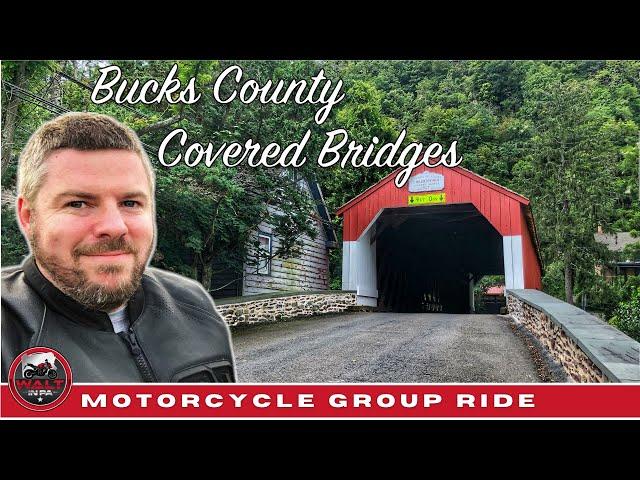 Bucks County Covered Bridges - A Motorcycle Group Ride Through Pennsylvania Country Roads