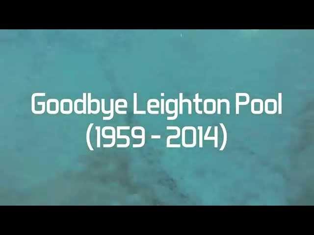 Goodbye Leighton Pool