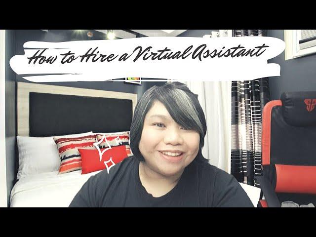 Tips on how to hire a Virtual Assistant