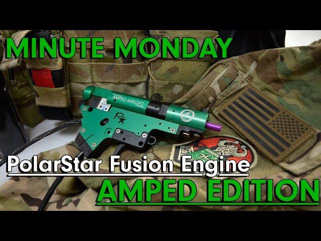 Minute Monday - Amped Edition PolarStar Fusion Engine