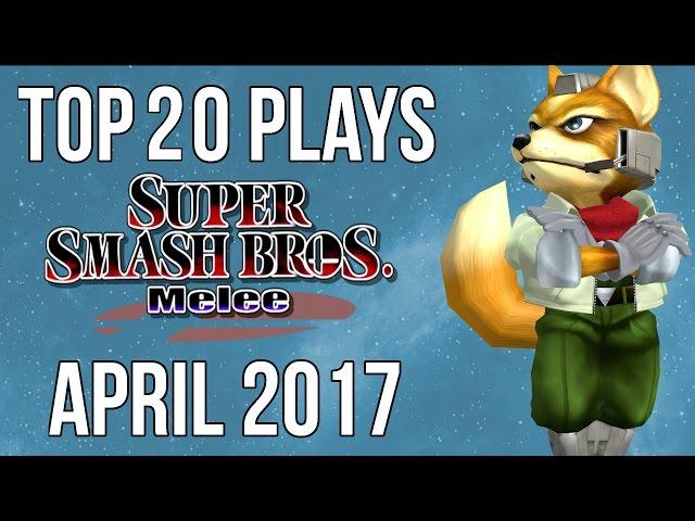 Top 20 SSBM Plays of April 2017 - Super Smash Bros. Melee