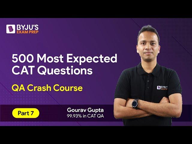 CAT 2023 Preparation | 500 Most Expected CAT Quant Questions | CAT Quantitative Aptitude | Part 7