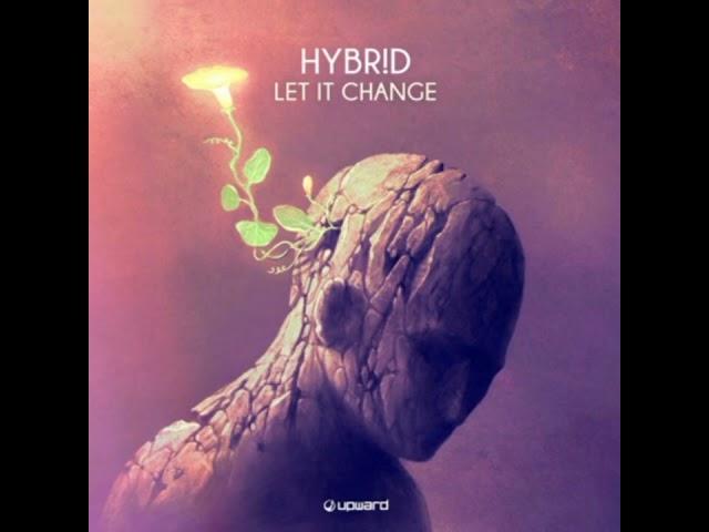 Hybrid - Let It Change (Original Mix) [Upward Records]