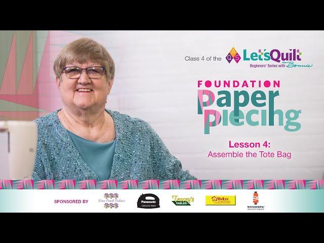 Class 4: Lesson 4 AQS Let's Quilt: Beginners' Series with Bonnie – Assemble the Tote Bag
