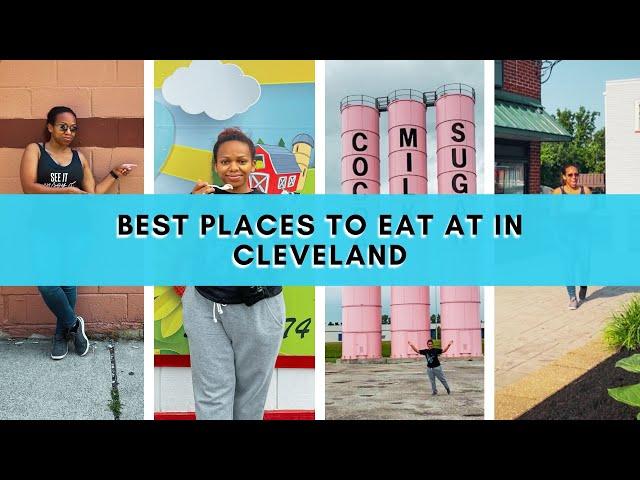 Best Places To Eat At In Cleveland | Cleveland Ohio