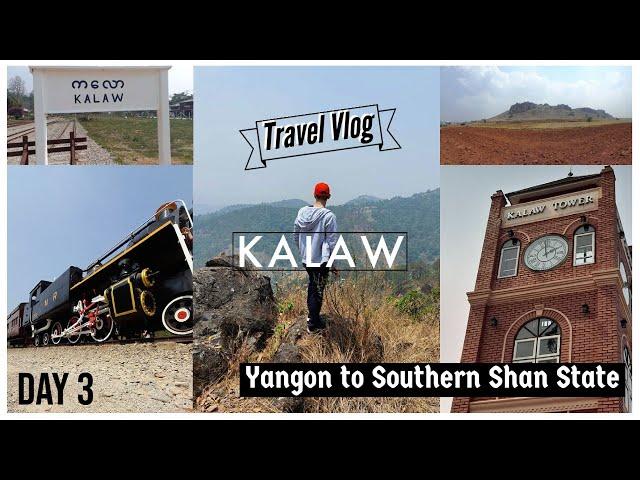 A trip to Southern Shan State: Day 3 - Kalaw [First Travelling Vlog 2K] | ကလော