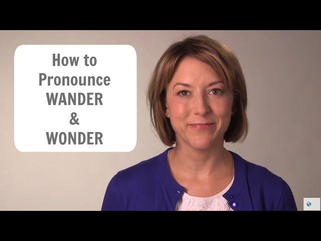 How to pronounce WANDER & WONDER -  American English Pronunciation Lesson