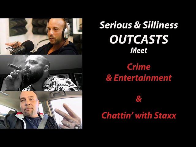 Serious and Silliness Meets Crime and Entertainment, and Chattin' With Staxx