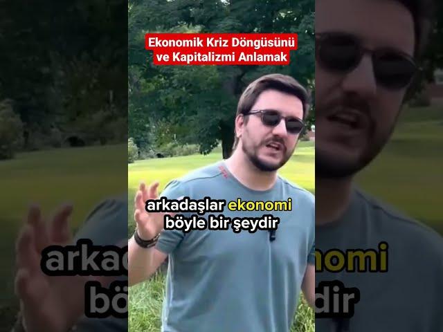 Ekonomik Kriz Döngüsünü ve Kapitalizmi Anlamak