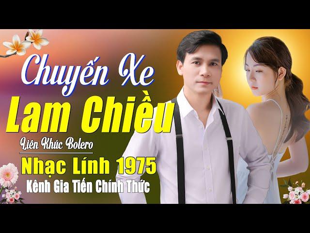 ️ VIDEO/MV Chuyến Xe Lam Chiều Liên Khúc Bolero Lính Xưa Gia Tiến Ngọt Ngào Say Đắm Nhiều Thế Hệ