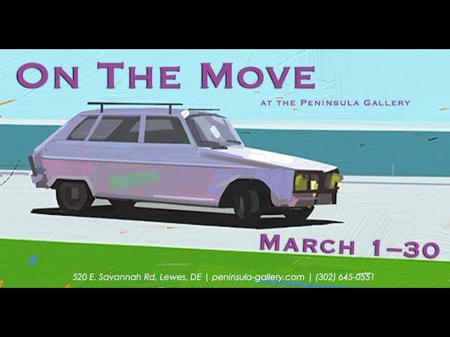  On the Move | Transportation Art Exhibition at Peninsula Gallery in Lewes, DE