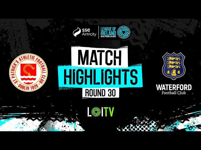 SSE Airtricity Men's Premier Division Round 30 | St Patrick’s Athletic 3-0 Waterford | Highlights