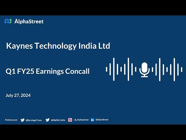 Kaynes Technology India Ltd Q1 FY2024-25 Earnings Conference Call