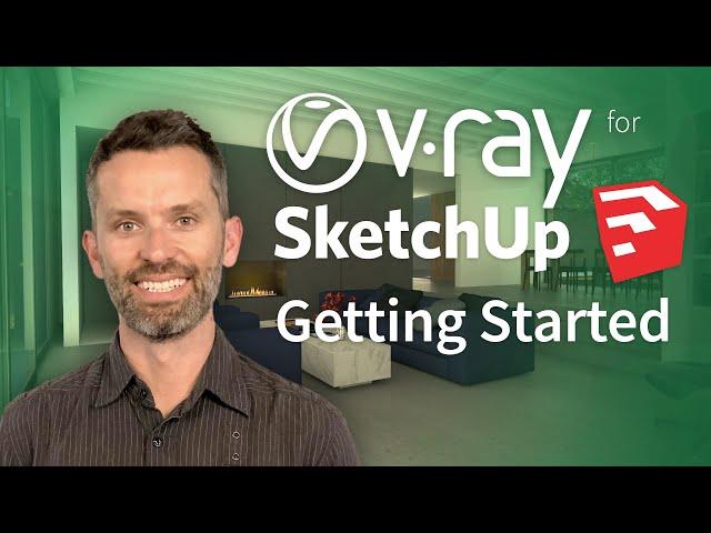 Vray for SketchUp  — Getting Started (How to Create Your First Photorealistic Rendering)