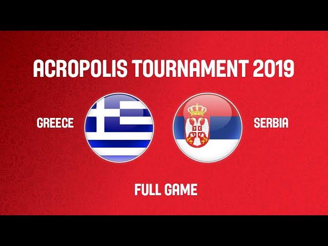 Greece v Serbia - Full Game - Acropolis Tournament 2019