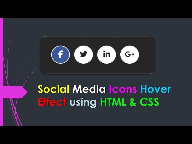 Social Media Icons Hover Effect using HTML & CSS