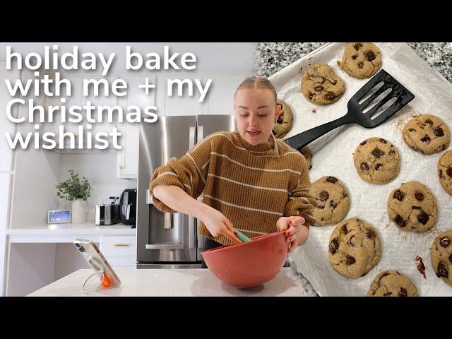 holiday bake with me + sharing my christmas wishlist