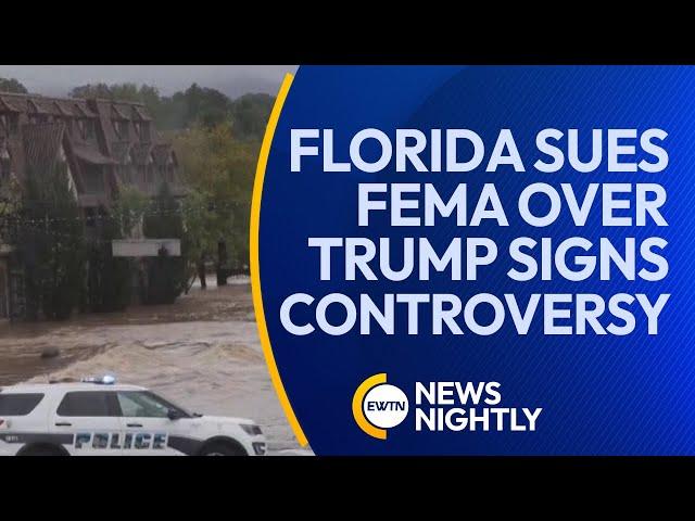 Florida Sues FEMA Over Trump Sign Discrimination in Hurricane Relief Efforts | EWTN News Nightly