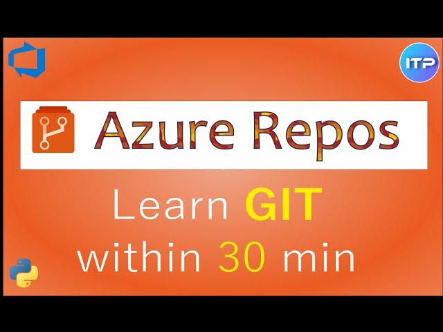 Introduction to Git | Git Architecture | Azure DevOps Tutorial | An IT Professional