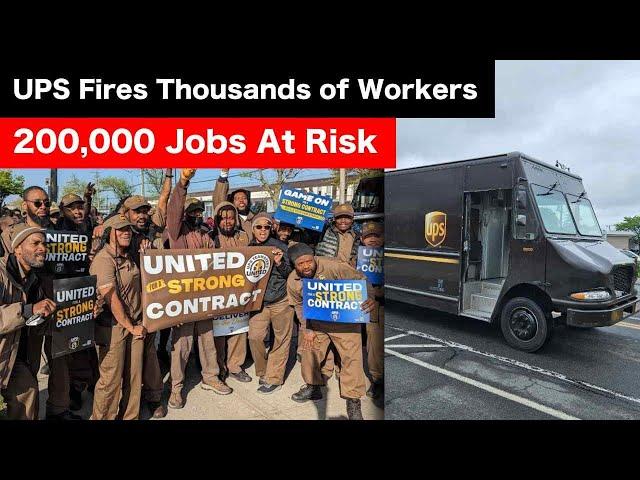 200,000 Jobs At Risk As UPS Closes Facilities