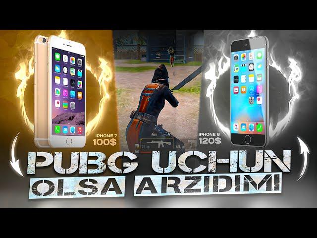 PUBG UCHUN IPHONE 7 VA IPHONE 8 OLSA BO'LADIMI? 