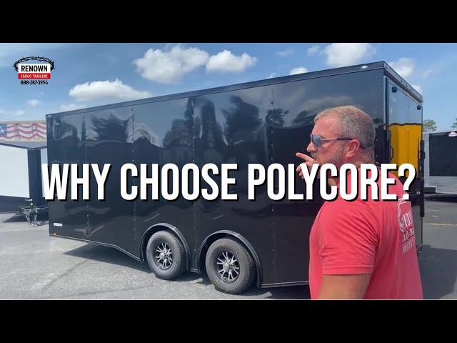 Why choose Polycore Exterior on Enclosed Cargo Trailers?