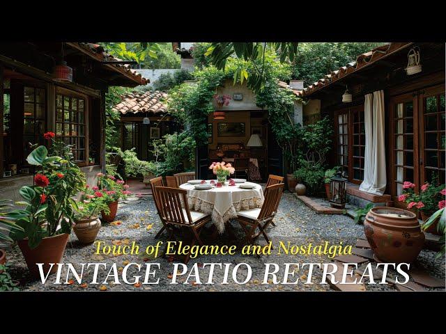 Timeless and Elegant : Vintage Patio Design Inspirations