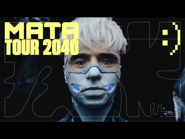 MATA TOUR 2040 : )