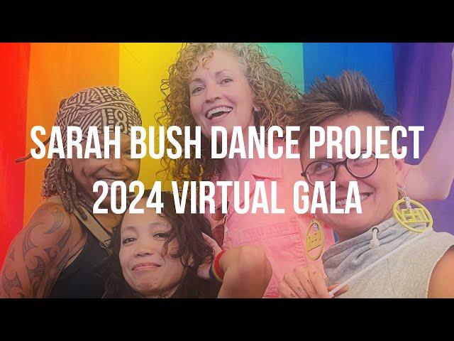 2024 Sarah Bush Dance Project Annual VIRTUAL Gala