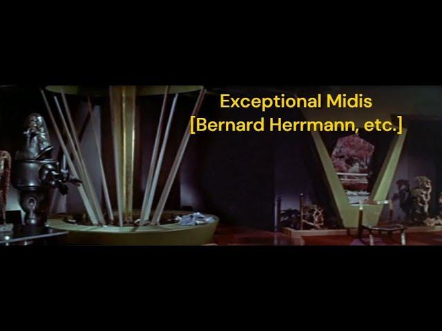 Exceptional Midis [Bernard Herrmann, etc.]