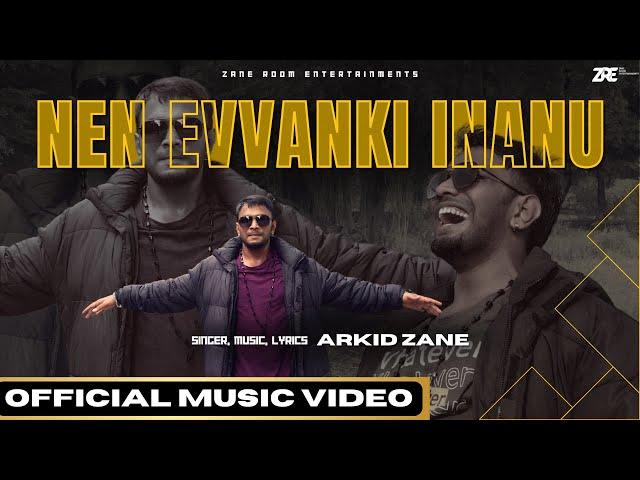 Nen Evvanki Inanu (Official Music Video) | Arkid Zane