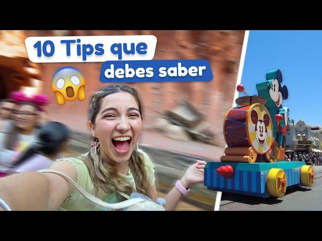 10 TIPS que DEBES SABER antes de VISITAR DISNEYLAND y CALIFORNIA ADVENTURE 