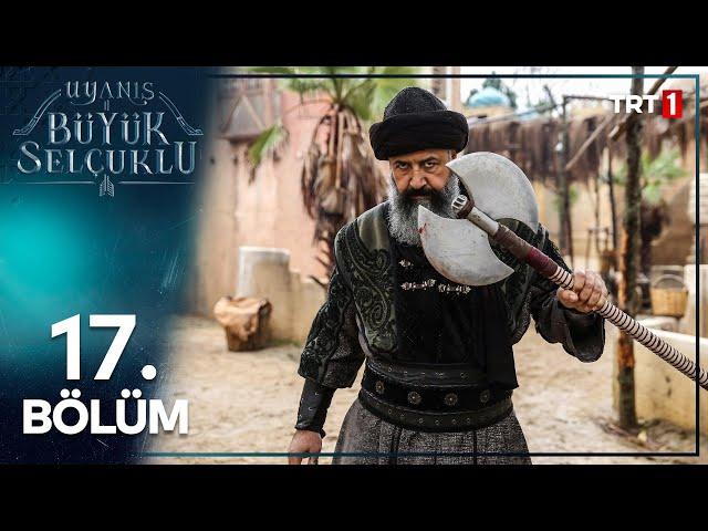 Uyanış: Büyük Selçuklu 17. Bölüm