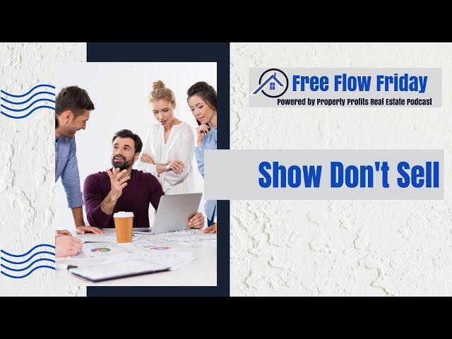 #FreeFlowFriday: Show Don’t Sell with Dave Dubeau