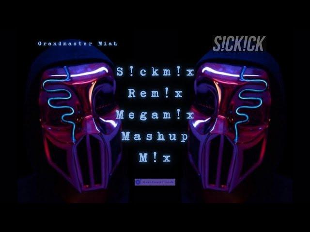 S!ck!ckMusic  S!ckMusicM!x  S!ckm!x  Rem!x  Megam!x  Mashup  Medley  S!ck!ck & Miah  Version