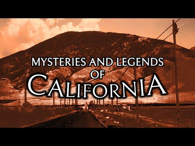 Mysteries and Legends of California