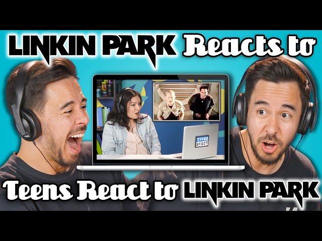 LINKIN PARK REACTS TO TEENS REACT TO LINKIN PARK