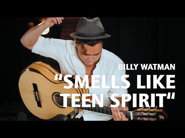 Nirvana - Smells Like Teen Spirit | Billy Watman