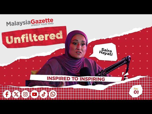 ((LIVE)) Unfiltered With Saira Hayati: Inspired to Inspiring