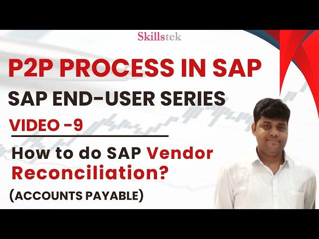 P2P in SAP. End-User Series. VIDEO-9 - How to do SAP Vendor Reconciliation in SAP Accounts Payable?