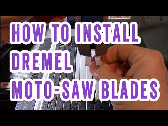 How to Install Dremel Moto-Saw Blades