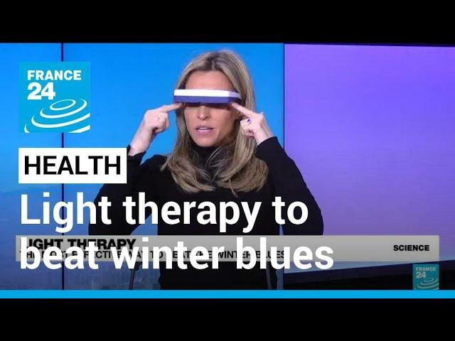 Light therapy: The most effective way to beat winter blues • FRANCE 24 English
