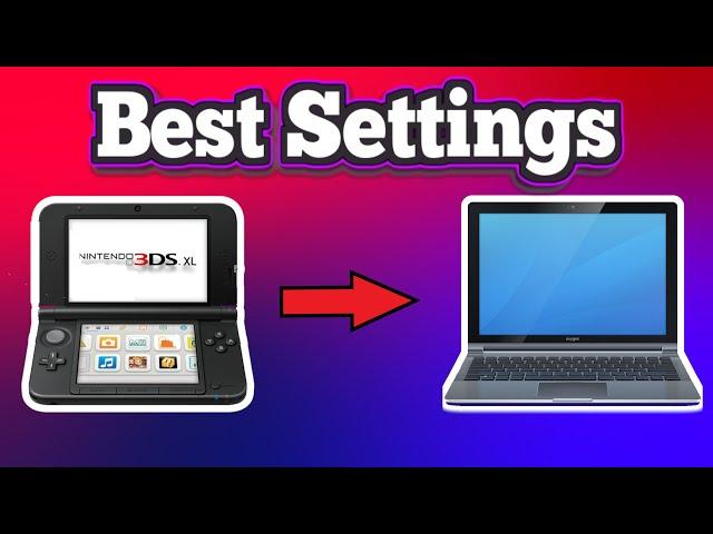 Best Setting For Citra 3DS Emulator