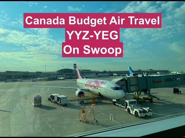 Flying Canada's BUDGET Airline - SWOOP Toronto YYZ - Edmonton YEG | During COVID-19